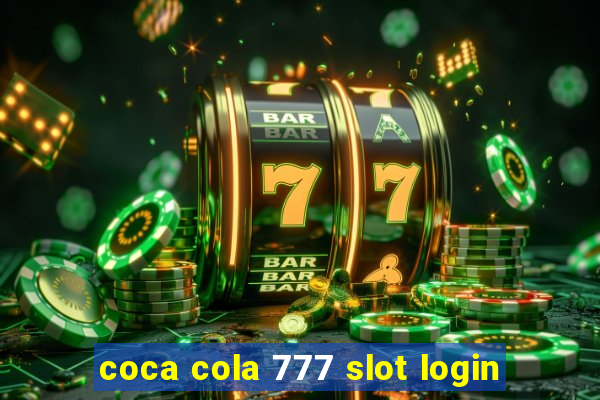 coca cola 777 slot login